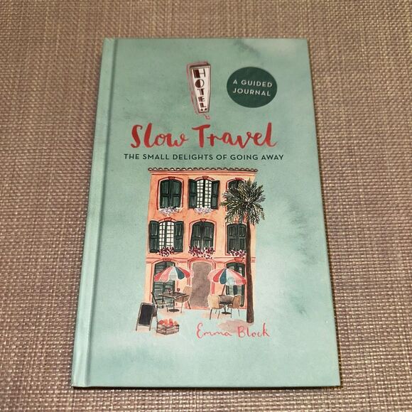 Slow Travel A Guided Reflective Journal For Vacation and Travel Hardcover NEW - Picture 1 of 5